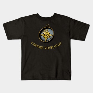 Choose your way Kids T-Shirt